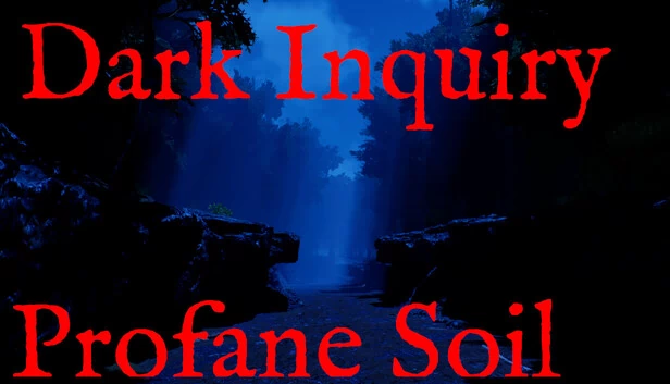 黑暗探询：亵渎之土（Dark Inquiry - Profane Soil） 游戏封面