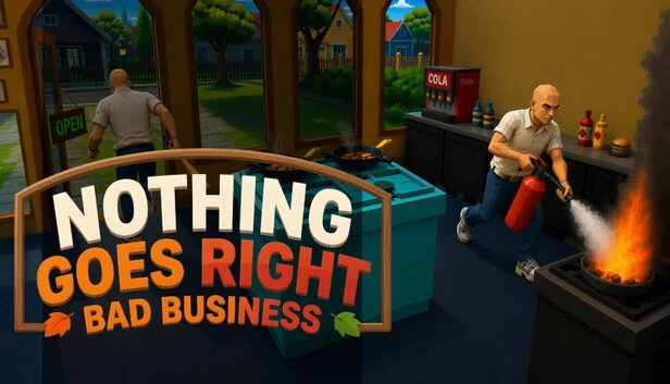 诸事不顺：糟糕的生意（Nothing Goes Right: Bad Business） 游戏封面