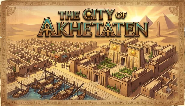 阿肯那顿之城（The City Of Akhetaten） 游戏封面