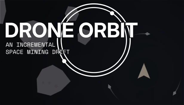 无人机轨道：增量太空采矿漂流（Drone Orbit: An Incremental Space Mining Drift） 游戏封面