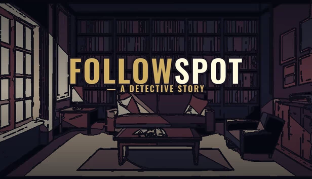 追光侦探物语 FOLLOWSPOT — A Detective Story（追光探偵物語 FOLLOWSPOT — A Detective Story） 游戏封面