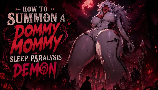 如何召唤支配型妈妈睡眠瘫痪恶魔（How to Summon a Dommy Mommy Sleep Paralysis Demon） 游戏封面