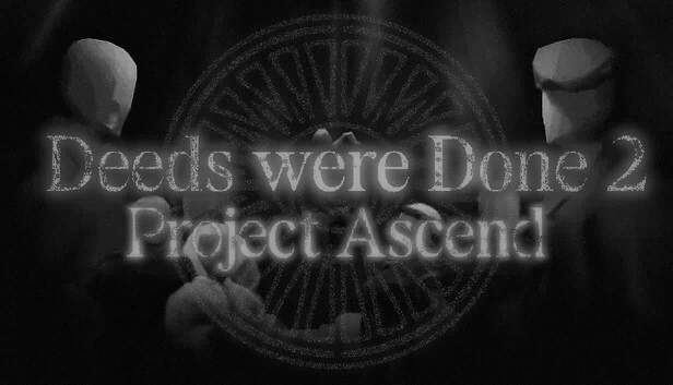 事迹已成2：升天计划（Deeds were Done 2: Project Ascend） 游戏封面