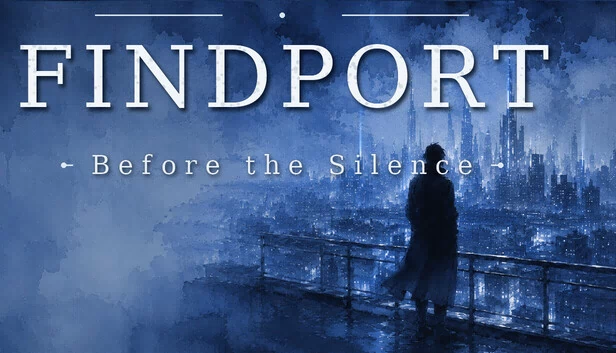 Findport:寂静之前(Findport: Before the Silence) 游戏封面