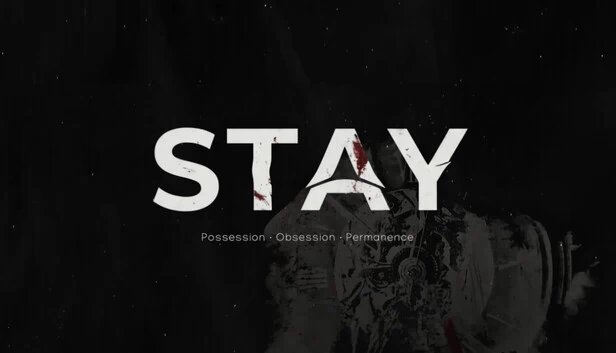 STAY：附身 • 痴迷 • 永恒（STAY: Possession • Obsession • Permanence） 游戏封面
