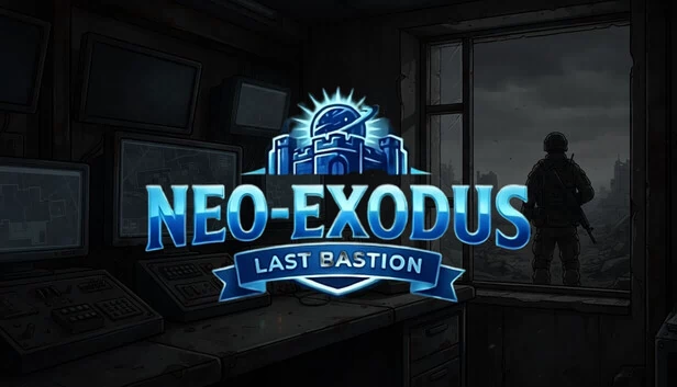 新出埃及记：最后堡垒（Neo-Exodus: Last Bastion） 游戏封面