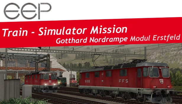 EEP TSM 哥达铁路北坡模块 埃斯特费尔德（EEP TSM Gotthardbahn Nordrampe Modul Erstfeld） 游戏封面