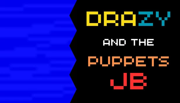 Drazy 与傀儡 JB(Drazy and the Puppets JB) 游戏封面