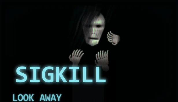 SIGKILL:别回头(SIGKILL: Look Away) 游戏封面