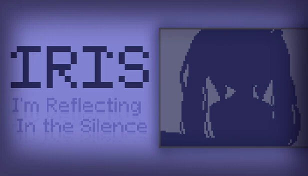 IRIS:我在寂静中反思(IRIS: I'm Reflecting In the Silence) 游戏封面