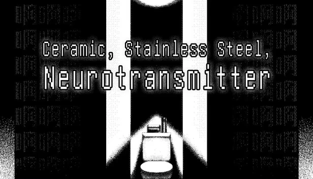 陶瓷 · 不锈钢 · 神经递质（Ceramic · Stainless Steel · Neurotransmitter） 游戏封面