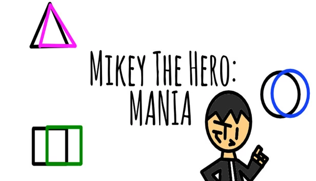 米基英雄:狂热(Mikey The Hero: MANIA) 游戏封面