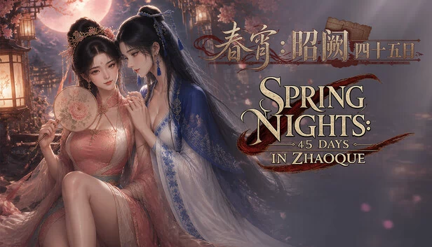 春夜：赵阙四十五日（Spring Nights: 45 Days in Zhaoque） 游戏封面