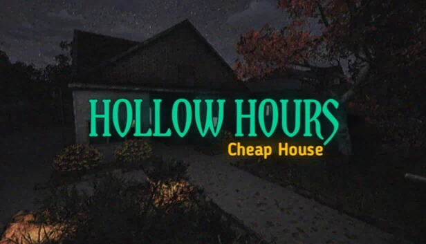 空洞时刻 - 廉价房屋（Hollow Hours - Cheap House） 游戏封面