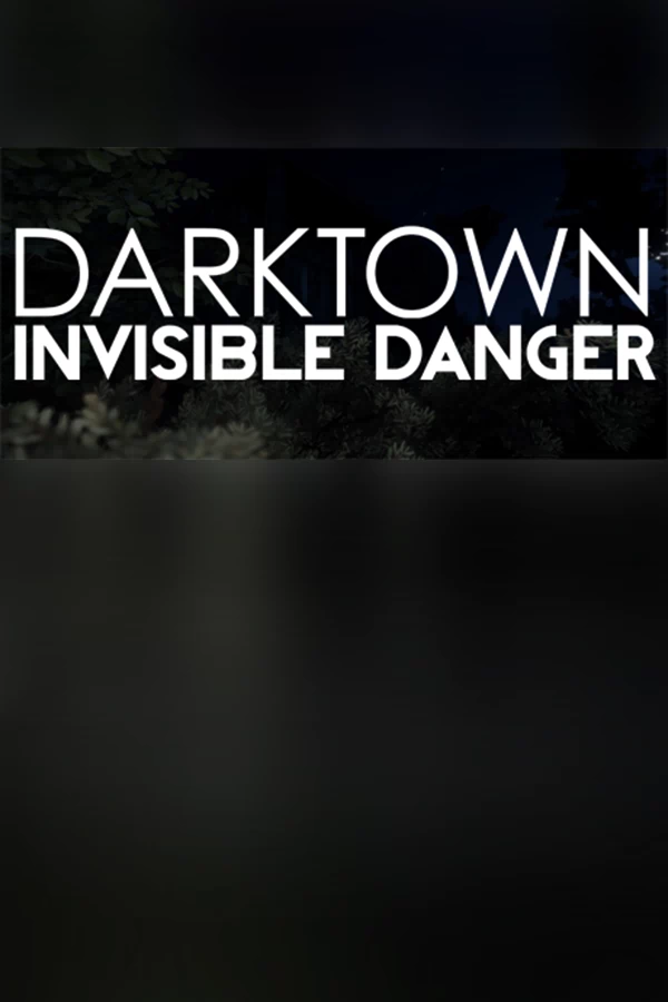 黑暗小镇：隐形危机（Dark Town : Invisible Danger） 游戏封面