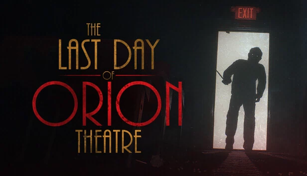 奥里昂剧院的最后一天（The Last Day of Orion Theatre） 游戏封面