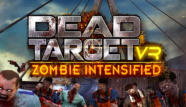 死亡目标VR：僵尸强化版（DEAD TARGET VR: Zombie Intensified） 游戏封面