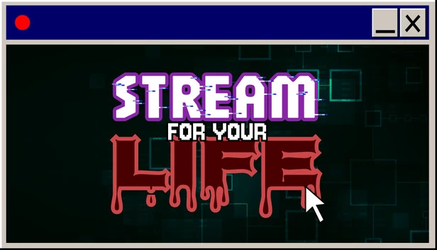 为你的生活而直播（Stream For Your Life） 游戏封面