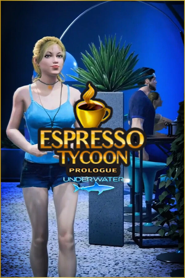 浓缩咖啡大亨：序章 - 水下（Espresso Tycoon Prologue: Underwater） 游戏封面
