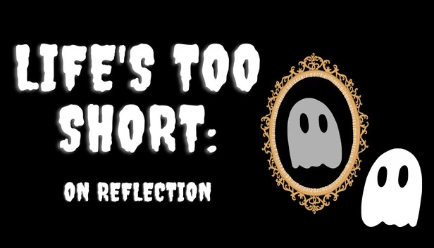生命太短:反思(Life's Too Short: On Reflection) 游戏封面