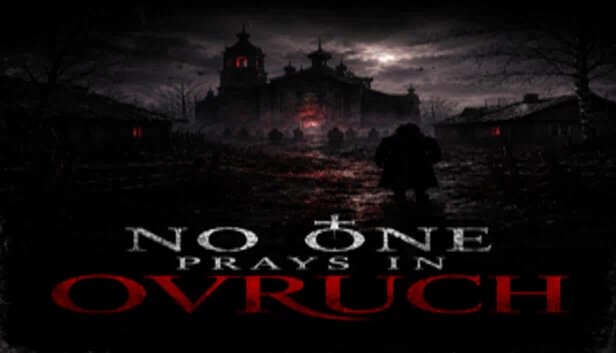无人于奥夫鲁奇祈祷（No One Prays in Ovruch） 游戏封面