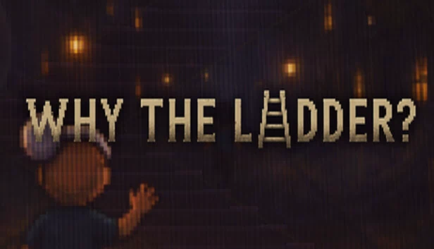 WHY THE LADDER? 游戏封面