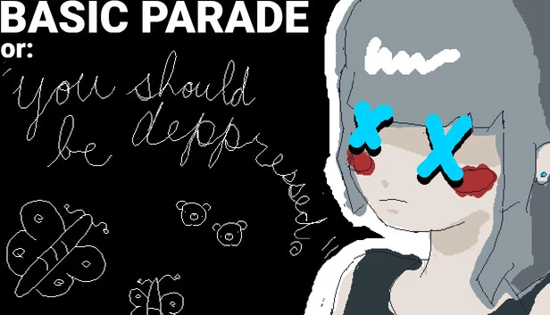 BASIC PARADE 或：“你应该感到沮丧。（BASIC PARADE or: "you should be depressed."） 游戏封面
