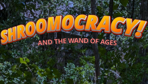 蘑菇王国！与岁月魔杖（Shroomocracy! And The Wand Of Ages） 游戏封面