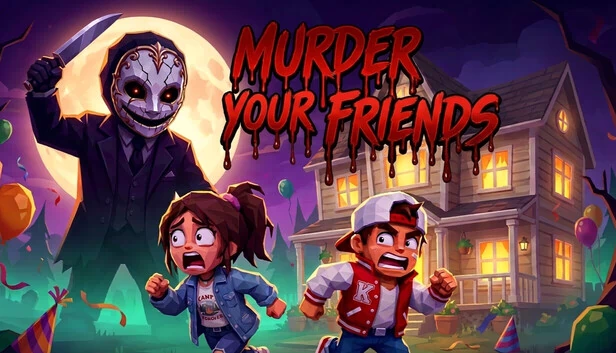 谋杀你的朋友（Murder Your Friends） 游戏封面