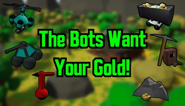 机器人想要你的金币！（The Bots Want Your Gold!） 游戏封面