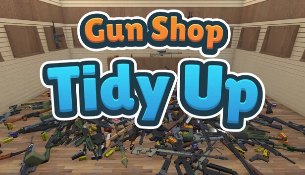 枪店：整理（Gun Shop: Tidy Up） 游戏封面