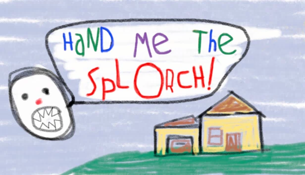 把斯普洛奇递给我！（Hand Me The Splorch!） 游戏封面