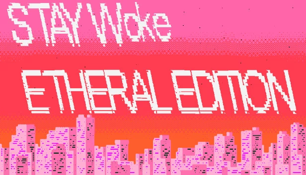 Stay Woke 以太版（Stay Woke Etheral Edition） 游戏封面