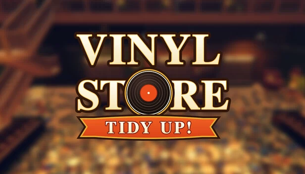 黑胶唱片店:整理!(Vinyl Store: Tidy Up!) 游戏封面
