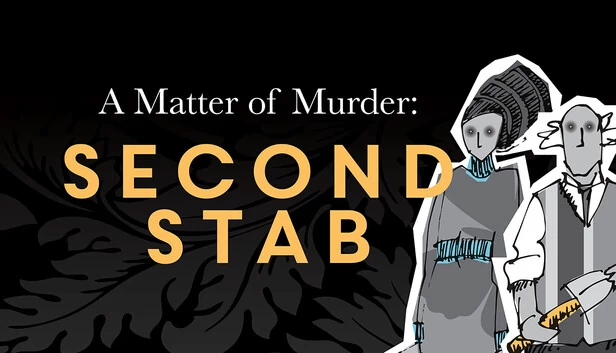 谋杀之事：第二次刺杀（A Matter of Murder: Second Stab） 游戏封面