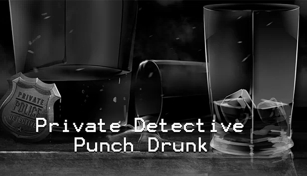 私家侦探 醉拳（Private Detective Punch Drunk） 游戏封面