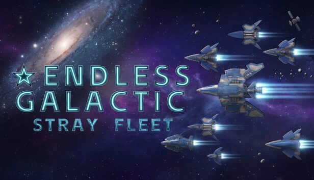 无尽银河：流浪舰队（Endless Galactic: Stray Fleet） 游戏封面