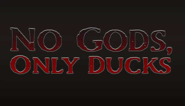 无神，唯有鸭（No Gods, Only Ducks） 游戏封面