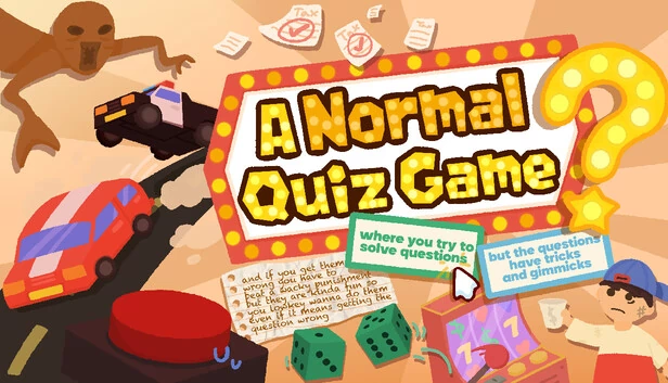 正常问答游戏（A Normal Quiz Game where you try to solve questions but the questions have tricks and gimmicks and if you get them wrong you have to beat a wacky punishment but they are kinda fun so you lowkey wanna do them even if it means getting the question wrong.） 游戏封面