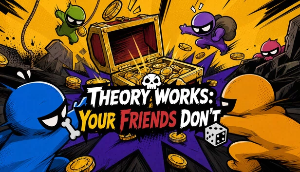 理论可行：你的朋友不行（THEORY WORKS: YOUR FRIENDS DON’T） 游戏封面