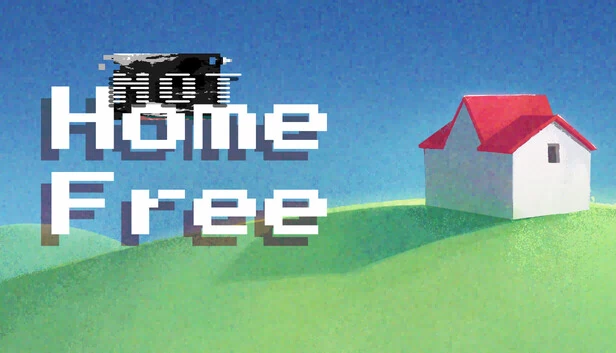 NOT Home Free 游戏封面
