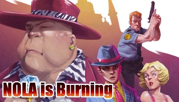 NOLA 正在燃烧（NOLA is Burning） 游戏封面
