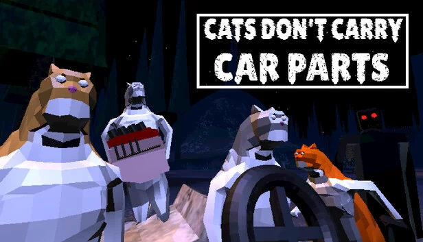 Cats Don't Carry Car Parts 游戏封面