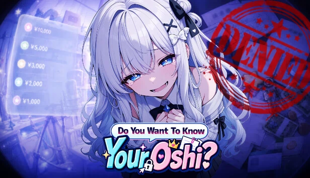 Do You Want To Know Your Oshi? 游戏封面