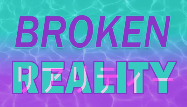 破碎现实（Broken Reality） 游戏封面