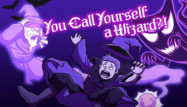 You Call Yourself a Wizard?! 游戏封面