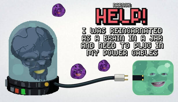 NARNOK: Help! I Was Reincarnated as a Brain in a Jar and Need to Plug In My Power Cables 游戏封面