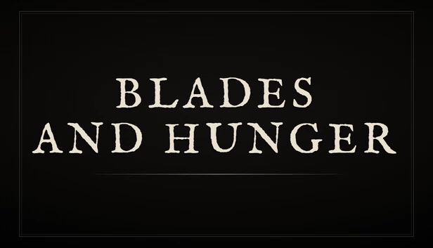 Blades and Hunger 游戏封面