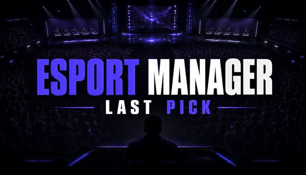 Esport Manager: Last Pick 游戏封面