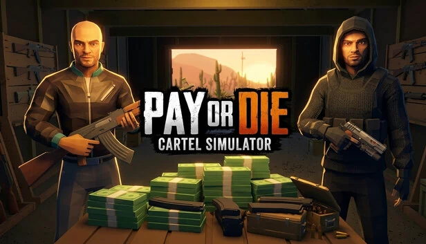 Pay or Die: Cartel Simulator 游戏封面